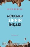 Müslüman Zihnin İnşası