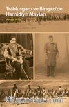 Trablusgarp ve Bingazi’de Hamidiye Alayları