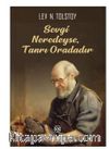 Sevgi Neredeyse, Tanrı Oradadır