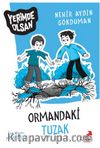 Ormandaki Tuzak – Yerimde Olsan