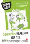 Öğrenmem Hakkında Her Şey – Yerimde Olsan