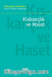 Psikanaliz Defterleri 7 / Çocuk Ve Ergen Çalışmaları - Kıskançlık Ve Haset