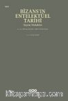 Bizans’ın Entelektüel Tarihi & Seçme Makaleler