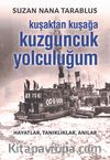 Kuşaktan Kuşağa & Kuzguncuk Yolculuğum