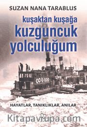 Kuşaktan Kuşağa <br /> Kuzguncuk Yolculuğum