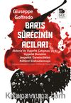 Barış Sürecinin Acıları & Akdeniz’de Uygarlık Çatışması ya da Uygarlık Bunalımı Jeopolitik Darwincilikten Kültürel Silahsızlanmaya