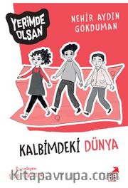 Kalbimdeki Dünya <br /> Yerimde Olsan
