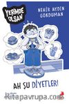 Ah Şu Diyetler! / Yerimde Olsan