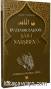 Şah-ı Nakşibend / Evliyalar Yolculuğu Hidayet Öncüleri 8