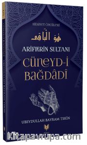 Cüneyd-i Bağdadi / Ariflerin Sultanı Hidayet Öncüleri 5