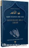 Muhyiddin İbn-i Arabi / Aşkın Yolunda Bir Veli Hidayet Öncüleri 7