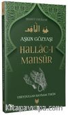 Hallac-ı Mansur / Aşkın Gözyaşı Hidayet Öncüleri 6 