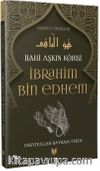 İbrahim Bin Edhem / İlahi Aşkın Kölesi Hidayet Öncüleri 2
