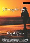 Gitmeseydin İyiydi