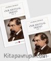 Our Mutual Friend (2 Cilt)