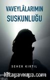 Vaveylalarımın Suskunluğu