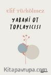 Yabani Ot Toplayıcısı