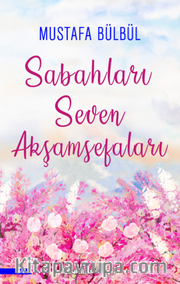 Sabahları Seven Akşamsefaları