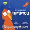 Bir Boyalı Kuş Turuncu