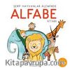 Şerif Hayvanlar Aleminde Alfabe Kitabı / İlk Kitabım