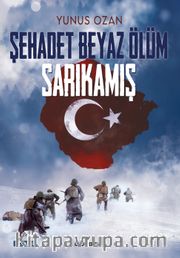 Şehadet Beyaz Ölüm Sarıkamış