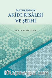 Maturidi'nin Akide Risalesi ve Şerhi