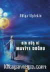 Bir Düş ki Maviye Doğru