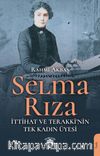 Selma Rıza & İttihat ve Terakki’nin Tek Kadın Üyesi