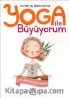 Yoga ile Büyüyorum & Çocuklar İçin Yoga