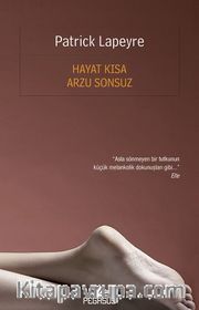 Hayat Kısa Arzu Sonsuz