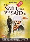 Eski Said'den Yeni Said'e & Çağın Örtüsünü Kaldıran Bilge
