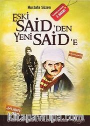 Eski Said'den Yeni Said'e <br /> Çağın Örtüsünü Kaldıran Bilge