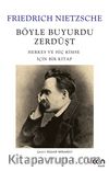 Böyle Buyurdu Zerdüşt & Herkes ve Hiç Kimse İçin Bir Kitap