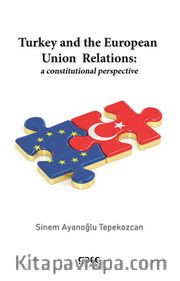 Turkey and the European Union Relations: A Constitutional Perspective