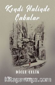 Kendi Halinde Çabalar
