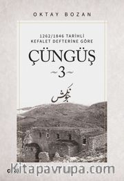 Çüngüş 3 / 1262/1846 Tarihli Kefalet Defterine Göre