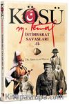 Kösü / Mustafa Kemal İstihbarat Savaşları 2