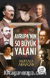 Avrupa’nın 50 Büyük Yalanı