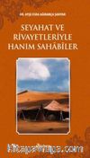Seyahat ve Rivayetleriyle Hanım Sahabiler