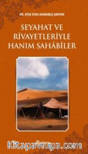 Seyahat ve Rivayetleriyle Hanım Sahabiler