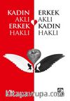 Kadın Aklı Erkek Haklı / Erkek Aklı Kadın Haklı