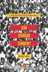 Kim Korkar Çinden?