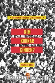Kim Korkar Çinden?