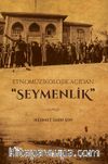 Etnomüzikolojik Açıdan “Seymenlik”