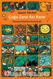 Çoğu Zarar Azı Karar <br /> Dünyayı Küçülme Kurtaracak