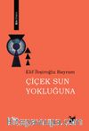 Çiçek Sun Yokluğuna
