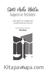 Siirtli Molla Halil’in İsagocisi ve Tercümesi