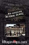 Bir Masalda İki Kral Olmaz