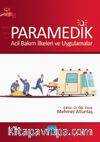 Paramedik &  Acil Bakım İlkeleri ve Uygulamalar