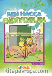 Ben Hacca Gidiyorum / İslam’ın Şartları 5